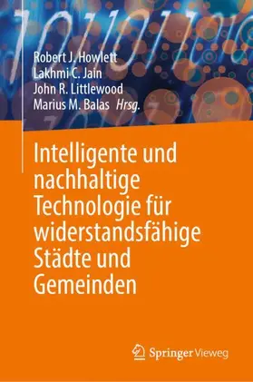 Howlett / Balas / Jain | Intelligente und nachhaltige Technologie für widerstandsfähige Städte und Gemeinden | Buch | 978-981-97-9033-3 | sack.de