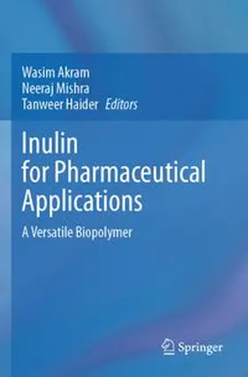 Akram / Mishra / Haider |  Inulin for Pharmaceutical Applications | Buch |  Sack Fachmedien