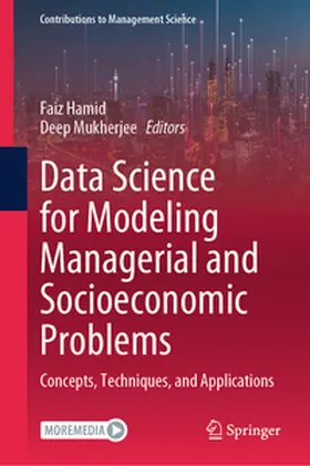 Hamid / Mukherjee |  Data Science for Modeling Managerial and Socioeconomic Problems | eBook | Sack Fachmedien