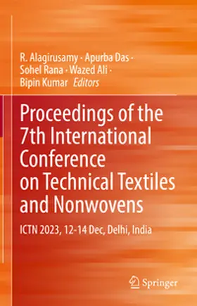 Alagirusamy / Das / Rana |  Proceedings of the 7th International Conference on Technical Textiles and Nonwovens | eBook | Sack Fachmedien