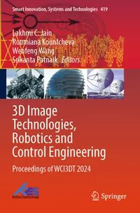 Jain / Kountcheva / Wang | 3D Image Technologies, Robotics and Control Engineering | Buch | 978-981-97-9130-9 | www.sack.de