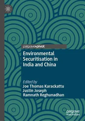 Karackattu / Reghunadhan / Joseph |  Environmental Securitisation in India and China | Buch |  Sack Fachmedien