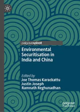 Karackattu / Joseph / Reghunadhan |  Environmental Securitisation in India and China | eBook | Sack Fachmedien