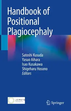 Kusuda / Aihara / Kusakawa | Handbook of Positional Plagiocephaly | Buch | 978-981-97-9163-7 | www.sack.de