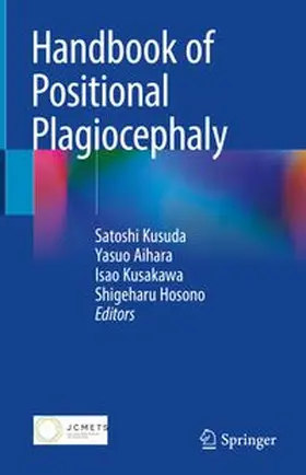 Kusuda / Aihara / Kusakawa |  Handbook of Positional Plagiocephaly | eBook | Sack Fachmedien