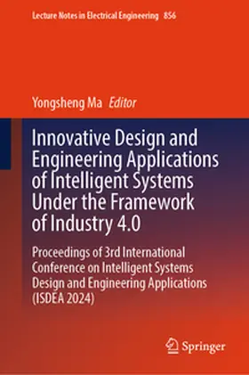Ma |  Innovative Design and Engineering Applications of Intelligent Systems Under the Framework of Industry 4.0 | eBook | Sack Fachmedien