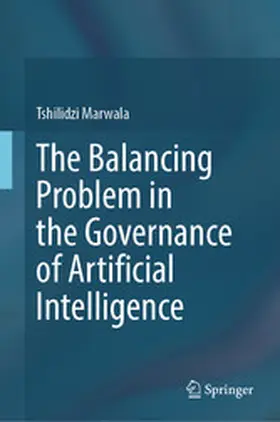Marwala |  The Balancing Problem in the Governance of Artificial Intelligence | eBook | Sack Fachmedien