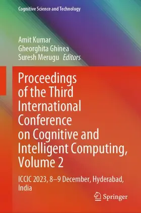 Kumar / Merugu / Ghinea |  Proceedings of the Third International Conference on Cognitive and Intelligent Computing, Volume 2 | Buch |  Sack Fachmedien