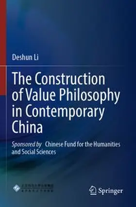 Li |  The Construction of Value Philosophy in Contemporary China | Buch |  Sack Fachmedien