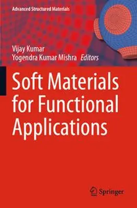 Kumar / Mishra |  Soft Materials for Functional Applications | Buch |  Sack Fachmedien