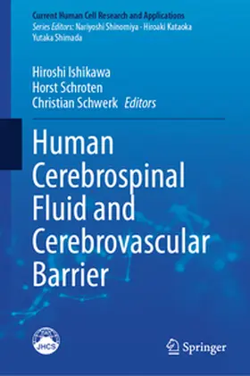 Ishikawa / Schroten / Schwerk |  Human Cerebrospinal Fluid and Cerebrovascular Barrier | eBook | Sack Fachmedien