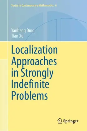 Xu / Ding |  Localization Approaches in Strongly Indefinite Problems | Buch |  Sack Fachmedien