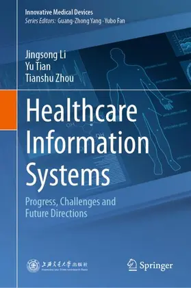 Li / Zhou / Tian |  Healthcare Information Systems | Buch |  Sack Fachmedien