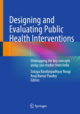 Bandyopadhyay Neogi / Pandey |  Designing and Evaluating Public Health Interventions | eBook | Sack Fachmedien