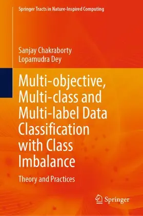 Dey / Chakraborty |  Multi-objective, Multi-class and Multi-label Data Classification with Class Imbalance | Buch |  Sack Fachmedien