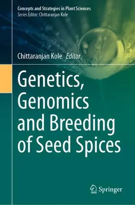 Kole |  Genetics, Genomics and Breeding of Seed Spices | Buch |  Sack Fachmedien