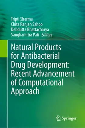 Sharma / Sahoo / Bhattacharya |  Natural Products for Antibacterial Drug Development: Recent Advancement of Computational Approach | eBook | Sack Fachmedien