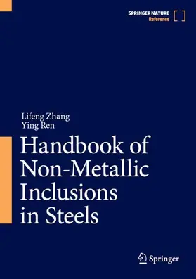 Ren / Zhang |  Handbook of Non-Metallic Inclusions in Steels | Buch |  Sack Fachmedien