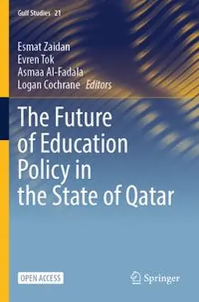 Zaidan / Tok / Al-Fadala |  The Future of Education Policy in the State of Qatar | Buch |  Sack Fachmedien