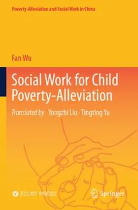 Wu |  Social Work for Child Poverty-Alleviation | Buch |  Sack Fachmedien