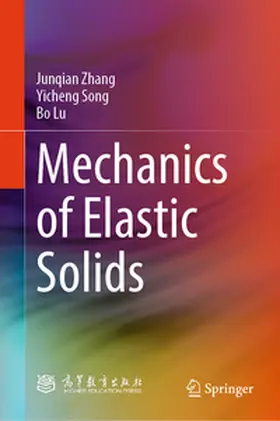 Zhang / Song / Lu | Mechanics of Elastic Solids | E-Book | www.sack.de