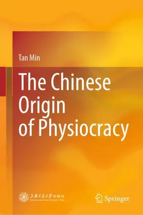 Min |  The Chinese Origin of Physiocracy | Buch |  Sack Fachmedien