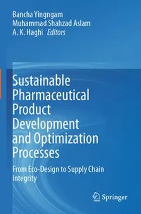 Yingngam / Aslam / Haghi |  Sustainable Pharmaceutical Product Development and Optimization Processes | Buch |  Sack Fachmedien