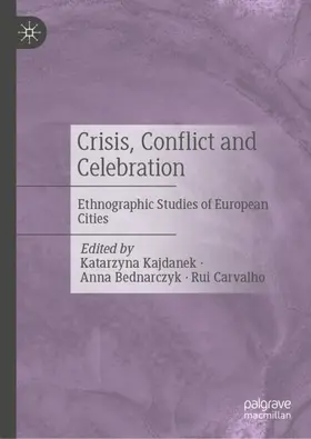Kajdanek / Carvalho / Bednarczyk |  Crisis, Conflict and Celebration | Buch |  Sack Fachmedien