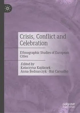 Kajdanek / Bednarczyk / Carvalho | Crisis, Conflict and Celebration | E-Book | www.sack.de