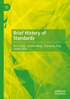Zhang / Meng / Zeng | Brief History of Standards | E-Book | sack.de