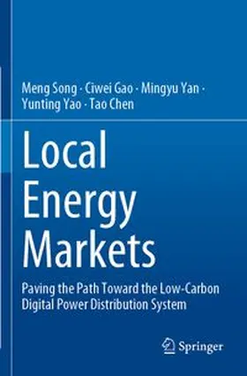 Song / Gao / Yan | Local Energy Markets | Buch | 978-981-97-9752-3 | www.sack.de