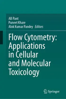 Pant / Khare / Pandey |  Flow Cytometry: Applications in Cellular and Molecular Toxicology | eBook | Sack Fachmedien