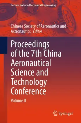 Chinese Society of Aeronautics and Astronautics |  Proceedings of the 7th China Aeronautical Science and Technology Conference | Buch |  Sack Fachmedien