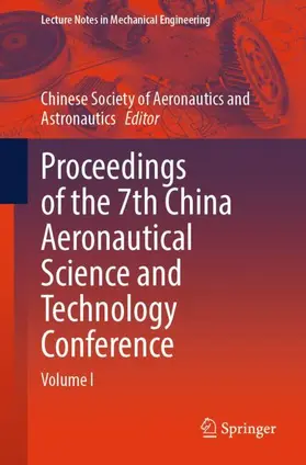 Chinese Society of Aeronautics and Astronautics |  Proceedings of the 7th China Aeronautical Science and Technology Conference | Buch |  Sack Fachmedien