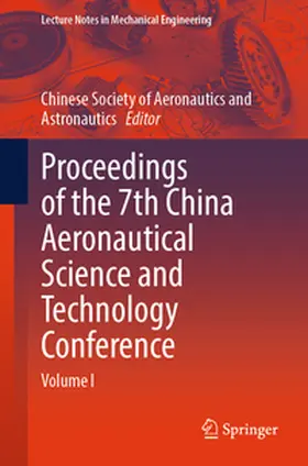 Chinese Soc. of Aeronautics&Astronautics | Proceedings of the 7th China Aeronautical Science and Technology Conference | E-Book | sack.de
