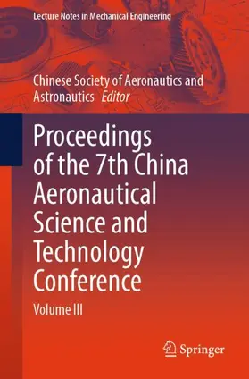 Chinese Society of Aeronautics and Astronautics |  Proceedings of the 7th China Aeronautical Science and Technology Conference | Buch |  Sack Fachmedien