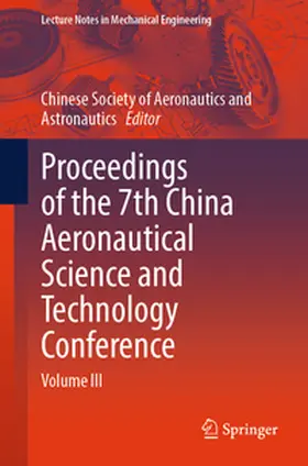 Chinese Soc. of Aeronautics&Astronautics | Proceedings of the 7th China Aeronautical Science and Technology Conference | E-Book | sack.de