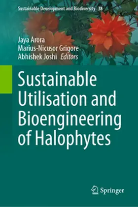 Arora / Grigore / Joshi |  Sustainable Utilisation and Bioengineering of Halophytes | eBook | Sack Fachmedien
