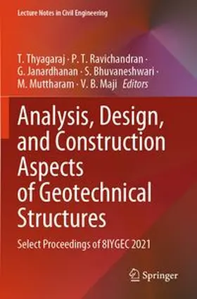 Thyagaraj / Ravichandran / Janardhanan |  Analysis, Design, and Construction Aspects of Geotechnical Structures | Buch |  Sack Fachmedien