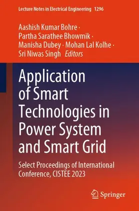 Bohre / Bhowmik / Singh |  Application of Smart Technologies in Power System and Smart Grid | Buch |  Sack Fachmedien