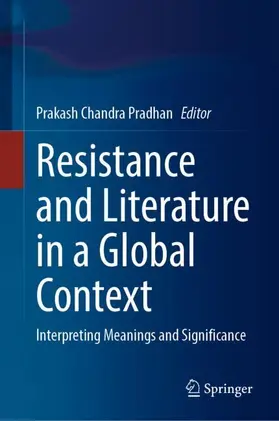Chandra Pradhan |  Resistance and Literature in a Global Context | Buch |  Sack Fachmedien