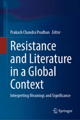 Chandra Pradhan | Resistance and Literature in a Global Context | E-Book | www.sack.de