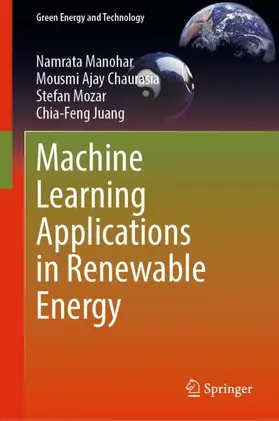Manohar / Juang / Chaurasia |  Machine Learning Applications in Renewable Energy | Buch |  Sack Fachmedien