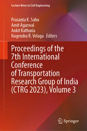 Sahu / Agarwal / Kathuria |  Proceedings of the 7th International Conference of Transportation Research Group of India (CTRG 2023), Volume 3 | eBook | Sack Fachmedien