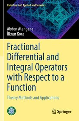 Atangana / Koca | Fractional Differential and Integral Operators with Respect to a Function | Buch | 978-981-97-9953-4 | www.sack.de