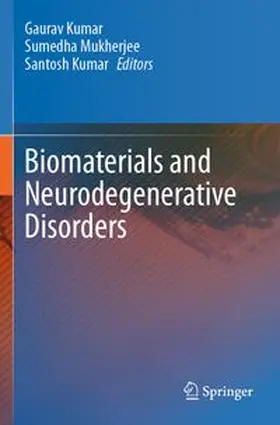 Kumar / Mukherjee |  Biomaterials and Neurodegenerative Disorders | Buch |  Sack Fachmedien