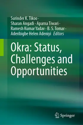 Tikoo / Angadi / Tiwari |  Okra: Status, Challenges and Opportunities | eBook | Sack Fachmedien