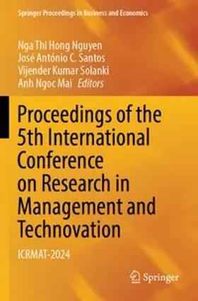 Nguyen / Santos / Solanki |  Proceedings of the 5th International Conference on Research in Management and Technovation | Buch |  Sack Fachmedien