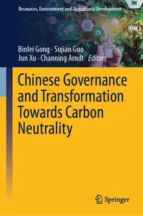 Gong / Arndt / Guo |  Chinese Governance and Transformation Towards Carbon Neutrality | Buch |  Sack Fachmedien
