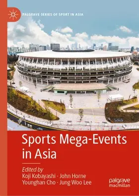Kobayashi / Horne / Cho |  Sports Mega-Events in Asia | Buch |  Sack Fachmedien